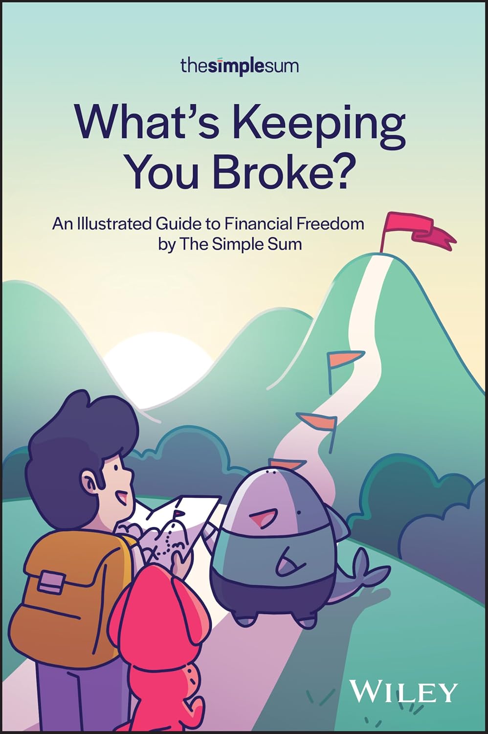 What's Keeping You Broke?: An Illustrated Guide to Financial Freedom by The Simple Sum cover