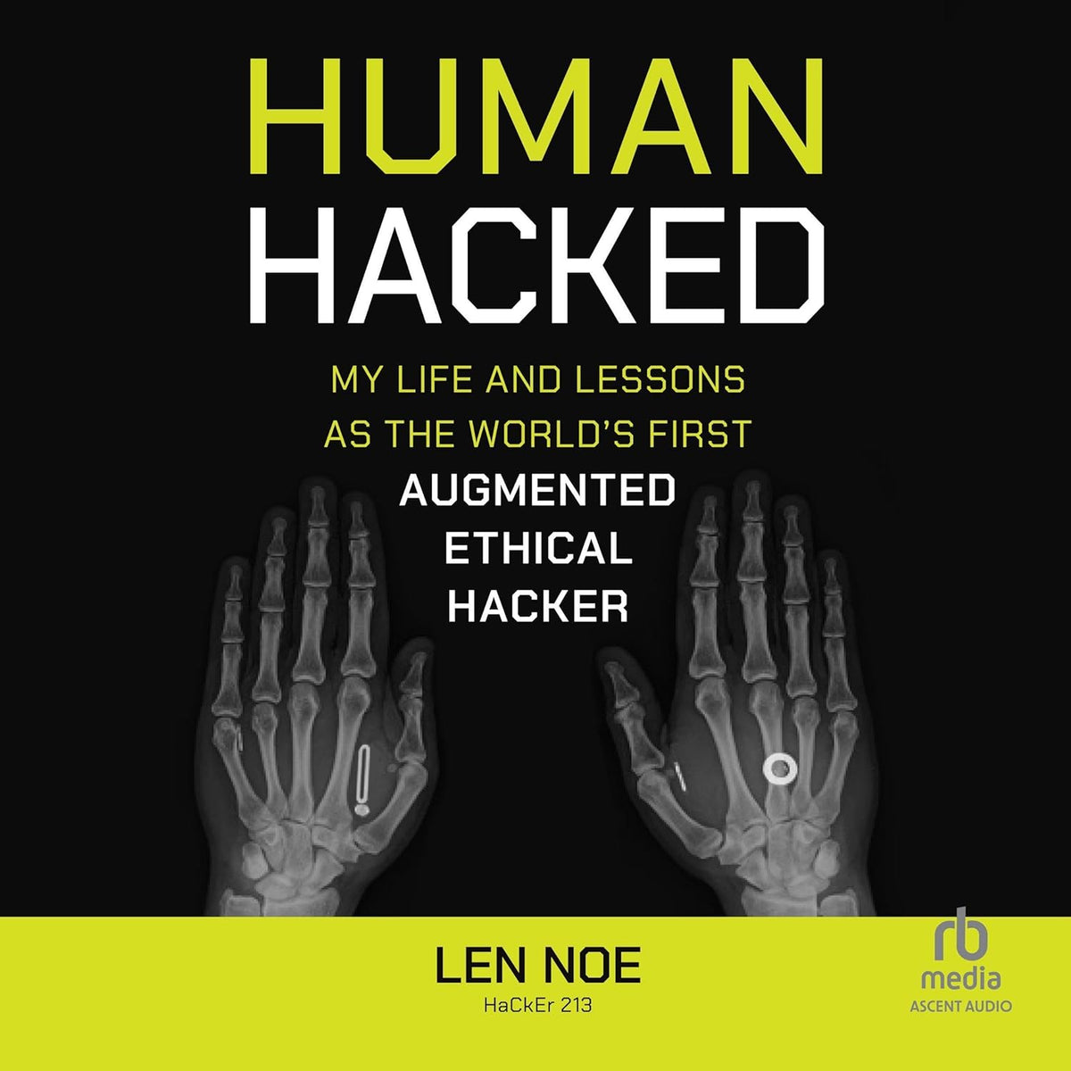 Human Hacked: My Life and Lessons as the World's First Augmented Ethical Hacker cover