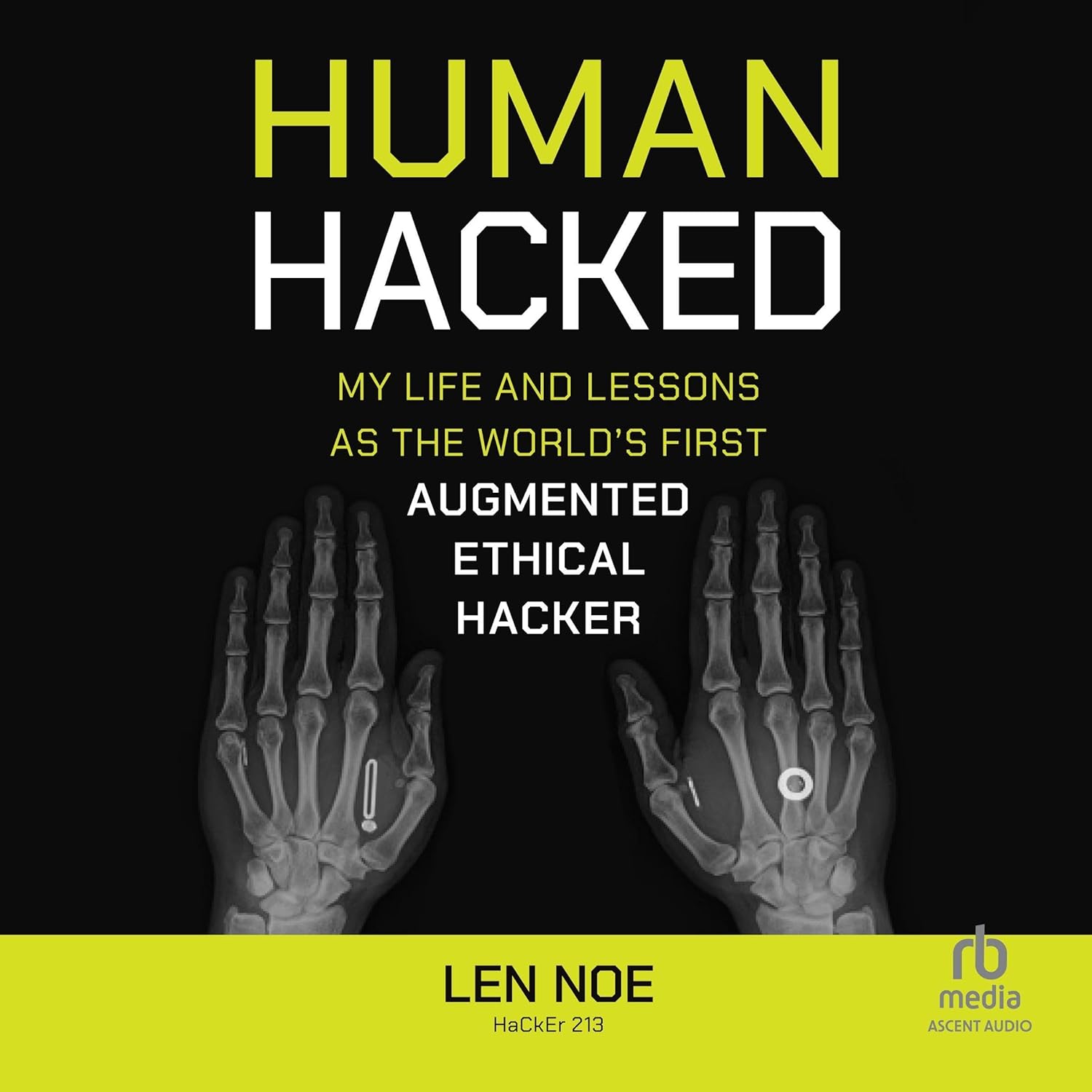 Human Hacked: My Life and Lessons as the World's First Augmented Ethical Hacker cover