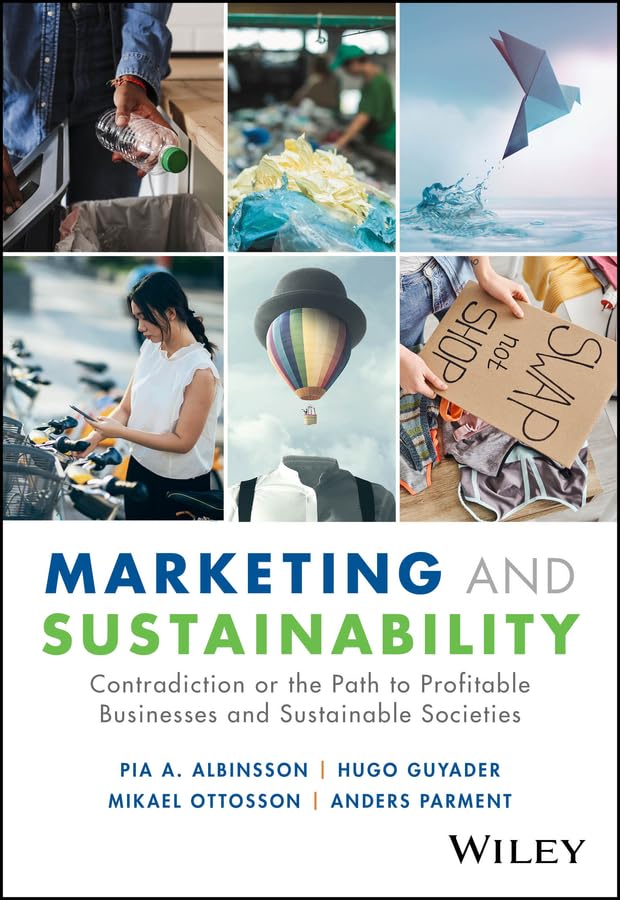 Marketing and Sustainability: Contradiction or the Path to Profitable Businesses and Sustainable Societies cover