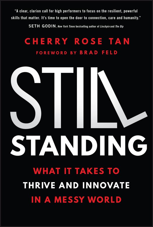 Still Standing: What It Takes to Thrive and Innovate in a Messy World cover