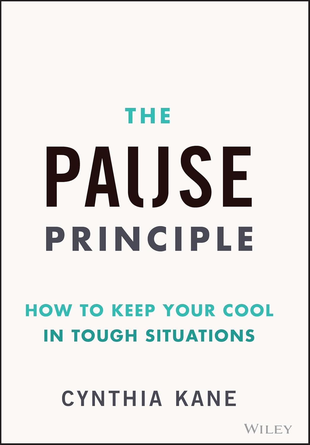 The Pause Principle: How to Keep Your Cool in Tough Situations cover