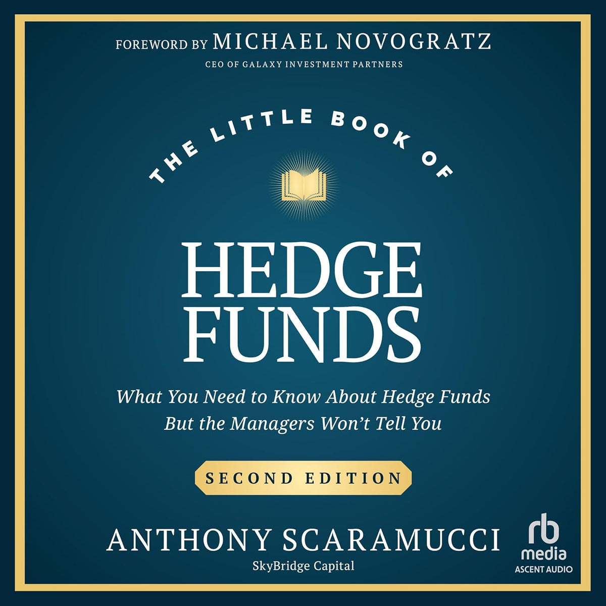 The Little Book of Hedge Funds: What You Need to Know About Hedge Funds, but the Managers Won't Tell You cover