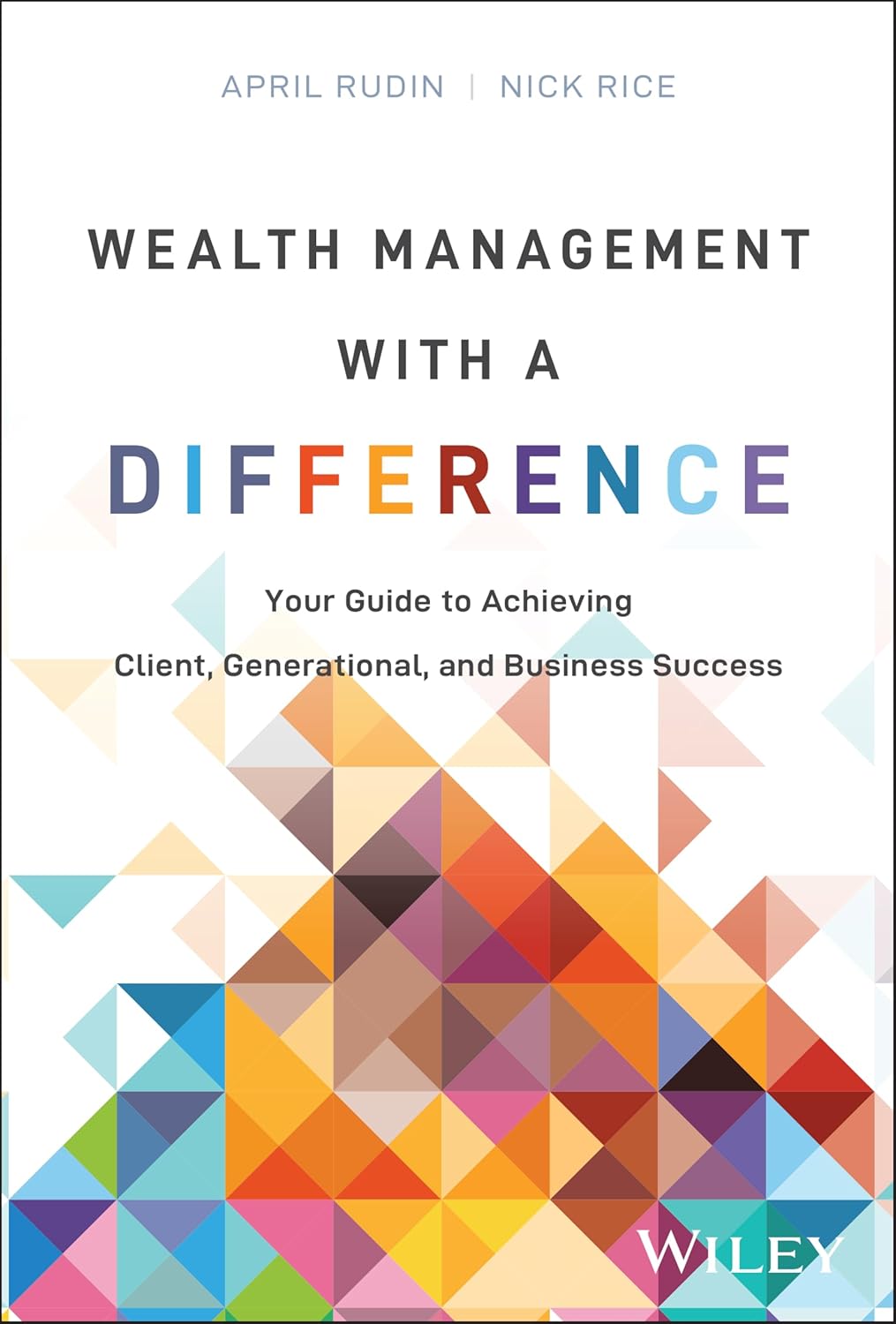 Wealth Management With a Difference: Your Guide to Achieving Client, Generational, and Business Success cover