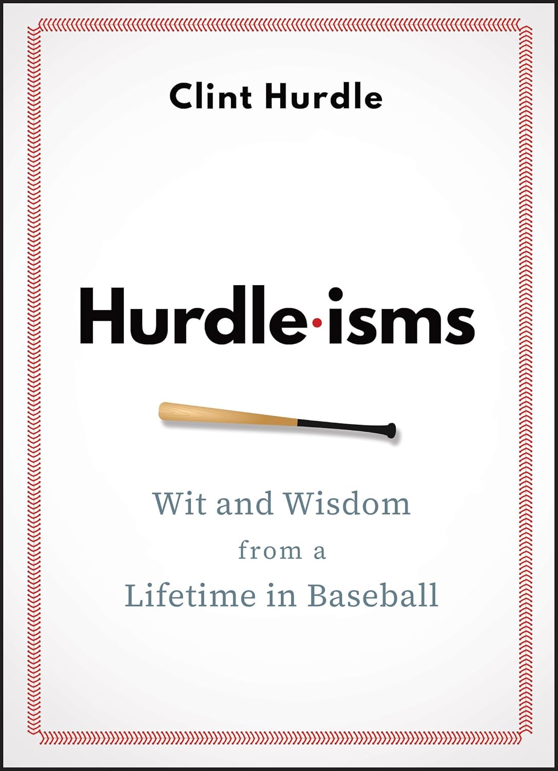 Hurdle-isms: Wit and Wisdom from a Lifetime in Baseball cover
