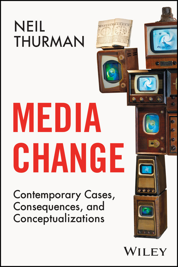 Media Change: Contemporary Cases, Consequences, and Conceptualizations cover
