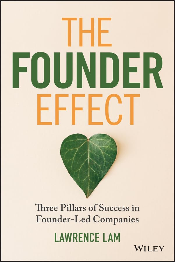 The Founder Effect: Three Pillars of Success in Founder-Led Companies cover
