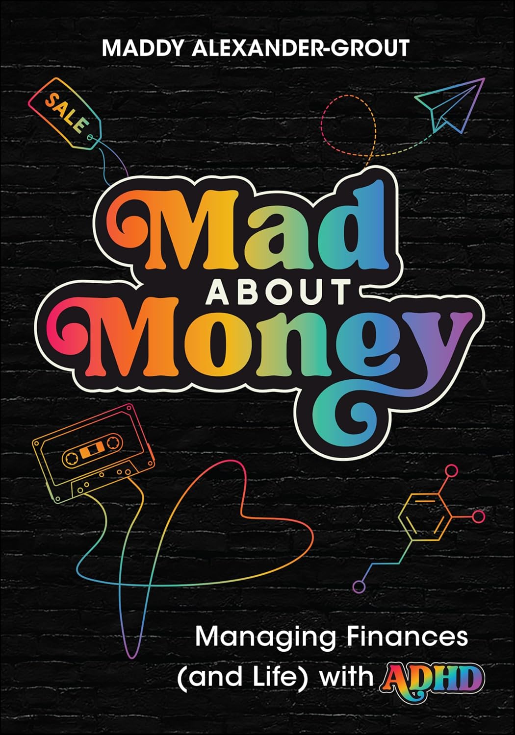 Mad About Money: Managing Finances (and Life) with ADHD cover