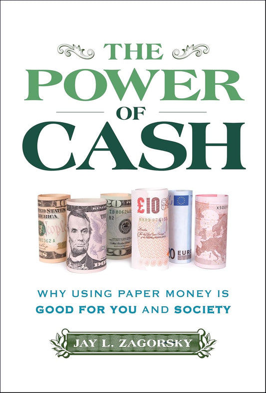 The Power of Cash: Why Using Paper Money is Good for You and Society cover