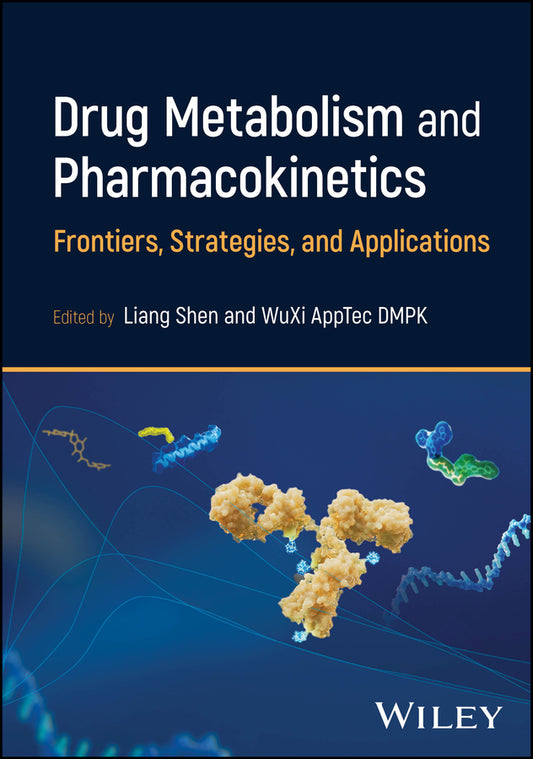 Drug Metabolism and Pharmacokinetics: Frontiers, Strategies, and Applications cover