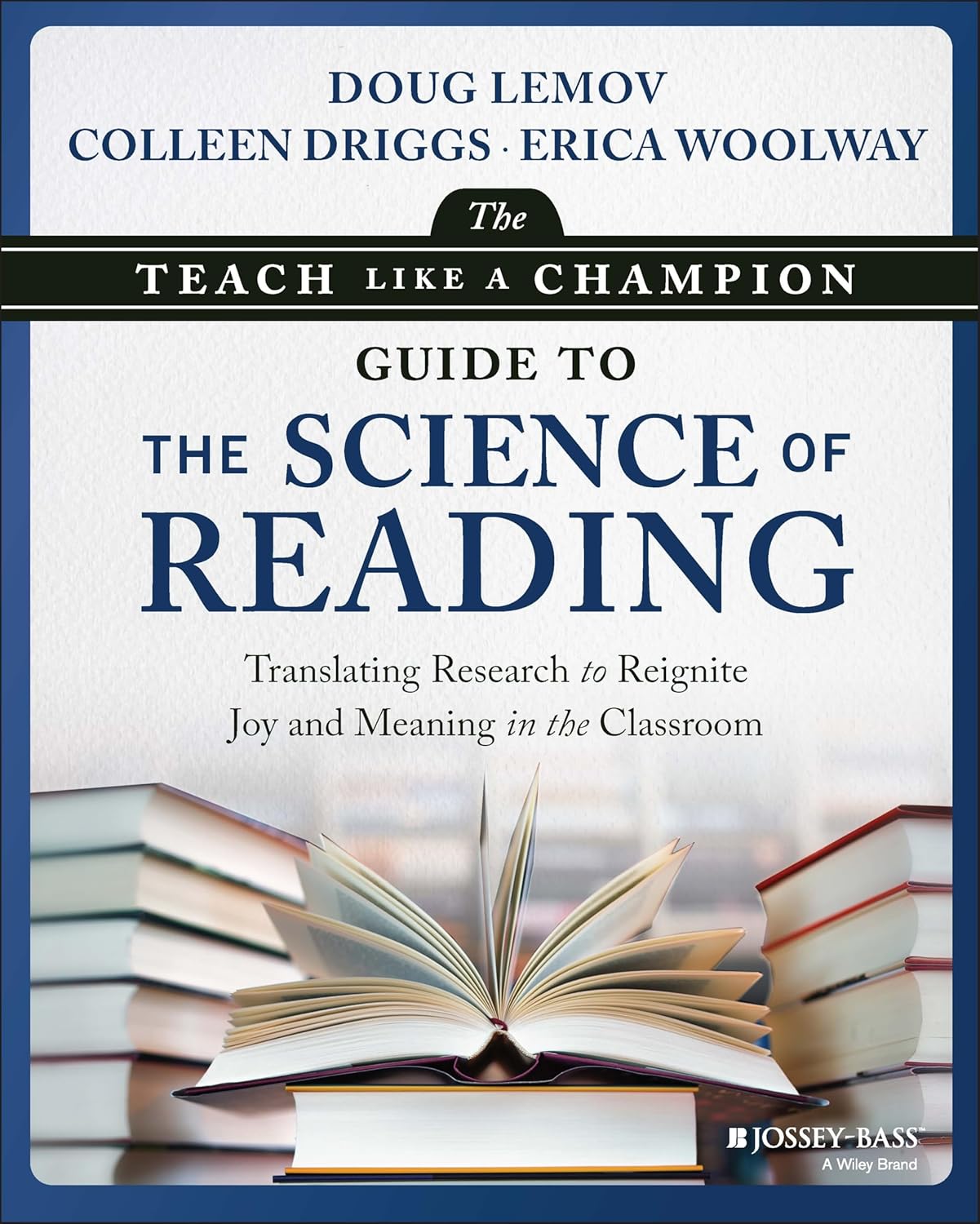 The Teach Like a Champion Guide to the Science of Reading: Translating Research to Reignite Joy and Meaning in the Classroom cover