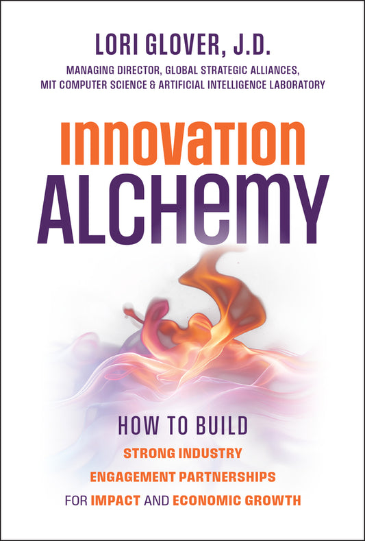 Innovation Alchemy: How to Build Strong Industry Engagement Partnerships for Impact and Economic Growth cover