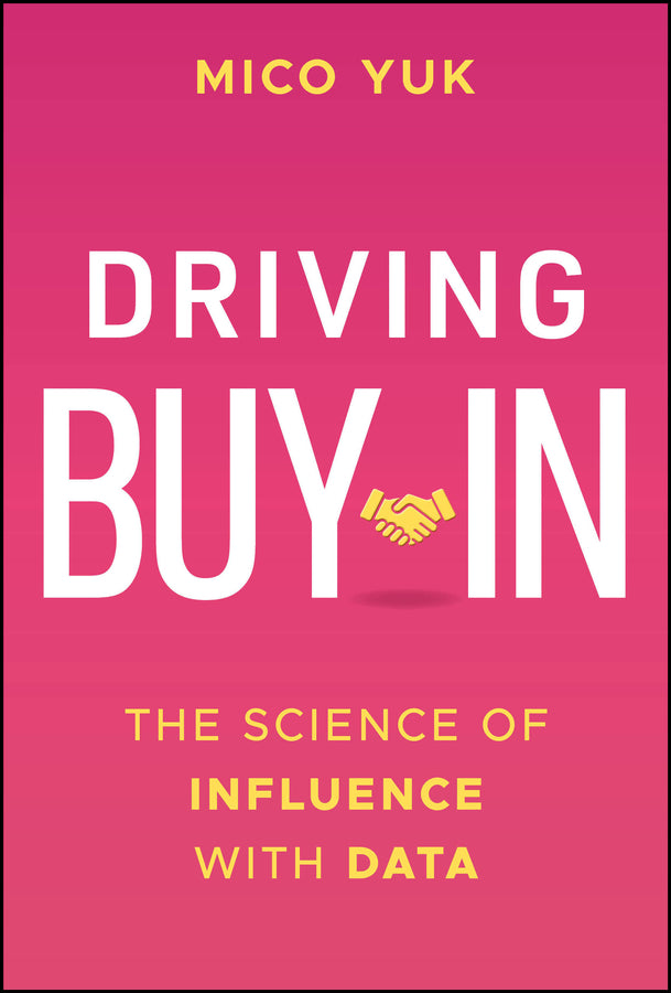 Driving Buy-In: The Science of Influence with Data cover