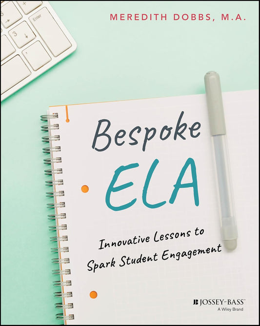 Bespoke ELA: Innovative Lessons to Spark Student Engagement cover