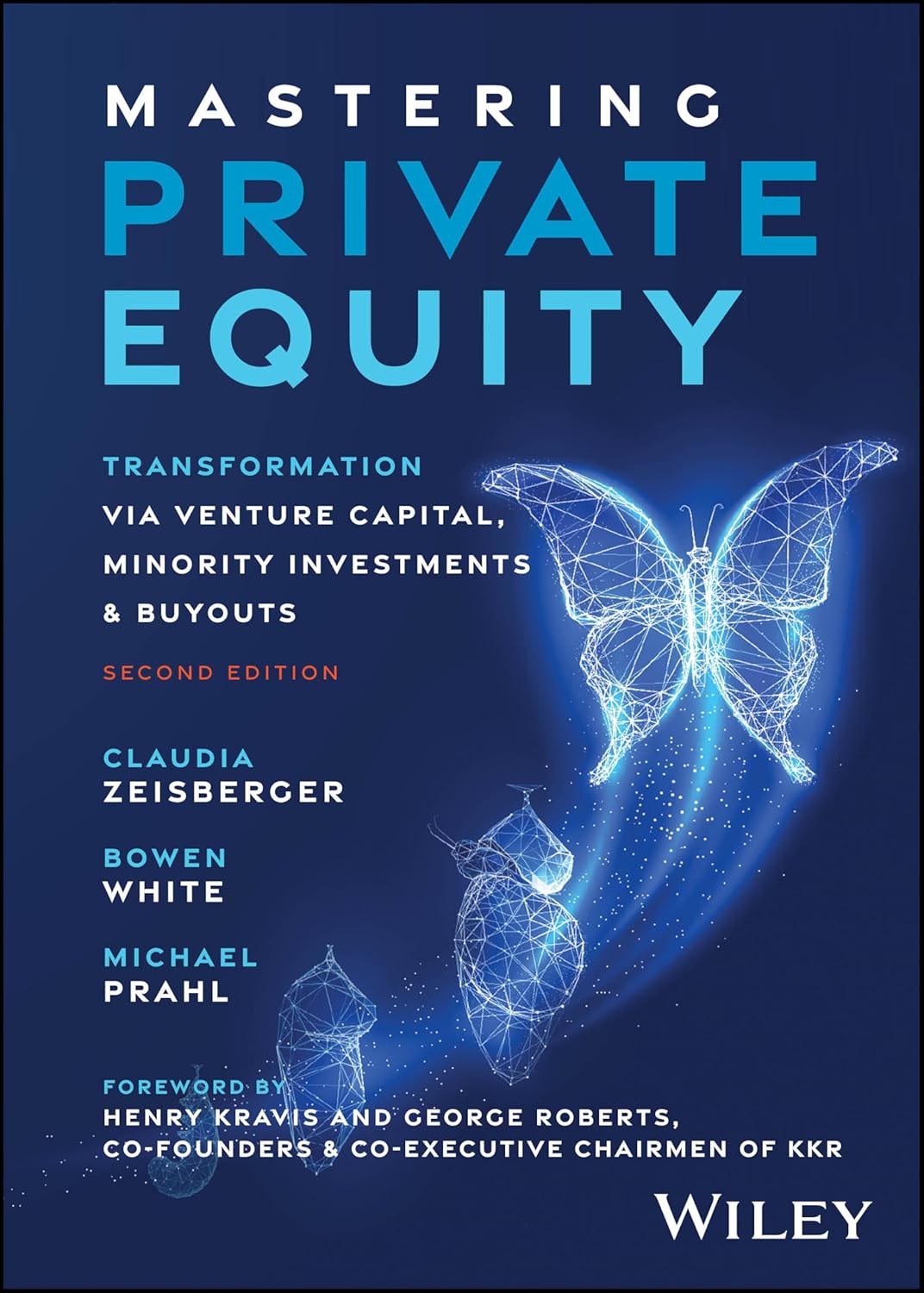 Mastering Private Equity: Transformation via Venture Capital, Minority Investments and Buyouts cover