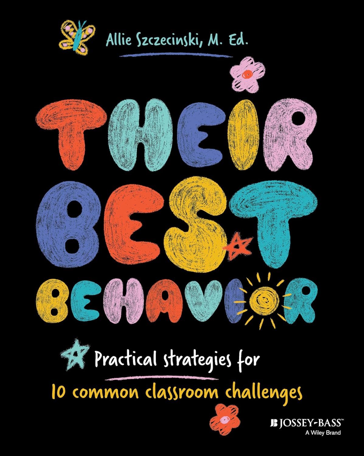 Their Best Behavior: Practical Strategies for 10 Common Classroom Challenges cover