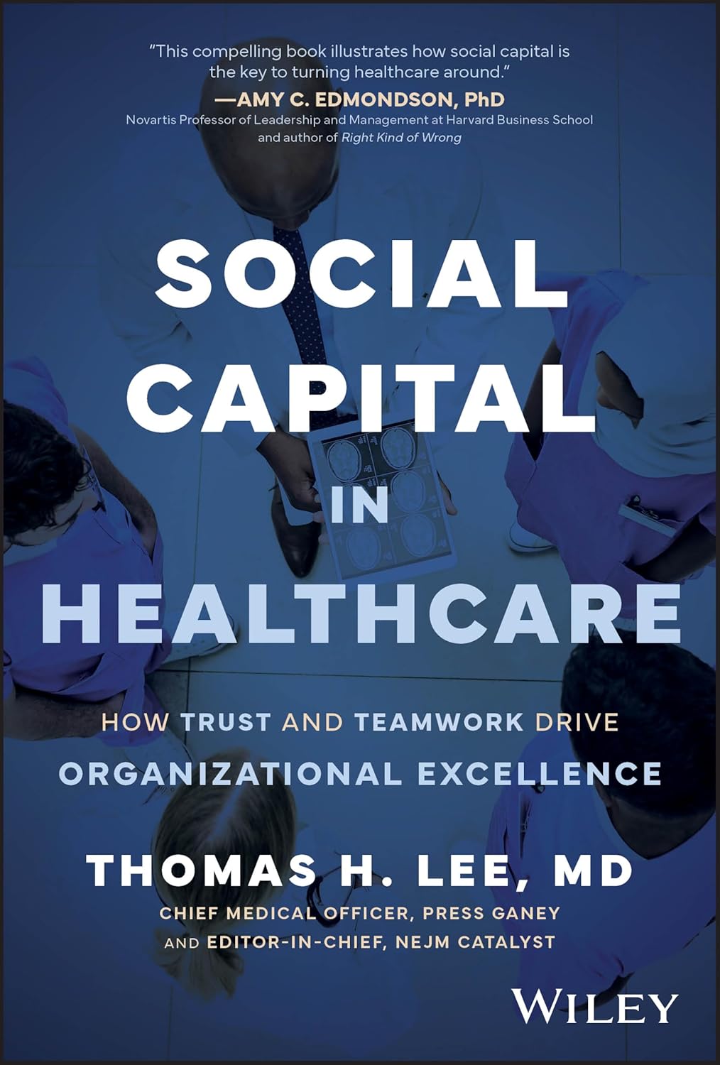Social Capital in Healthcare: How Trust and Teamwork Drive Organizational Excellence cover