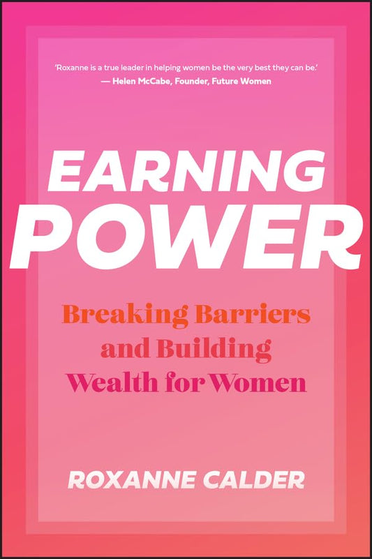 Earning Power: Breaking Barriers and Building Wealth for Women cover