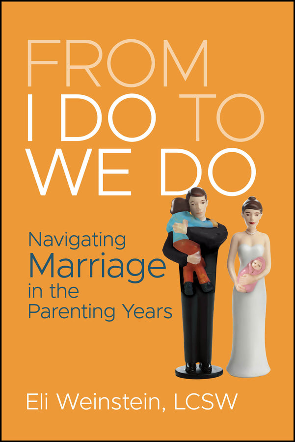 From I Do to We Do: Navigating Marriage in the Parenting Years cover