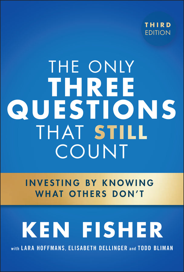 The Only Three Questions That Still Count: Investing By Knowing What Others Don't cover