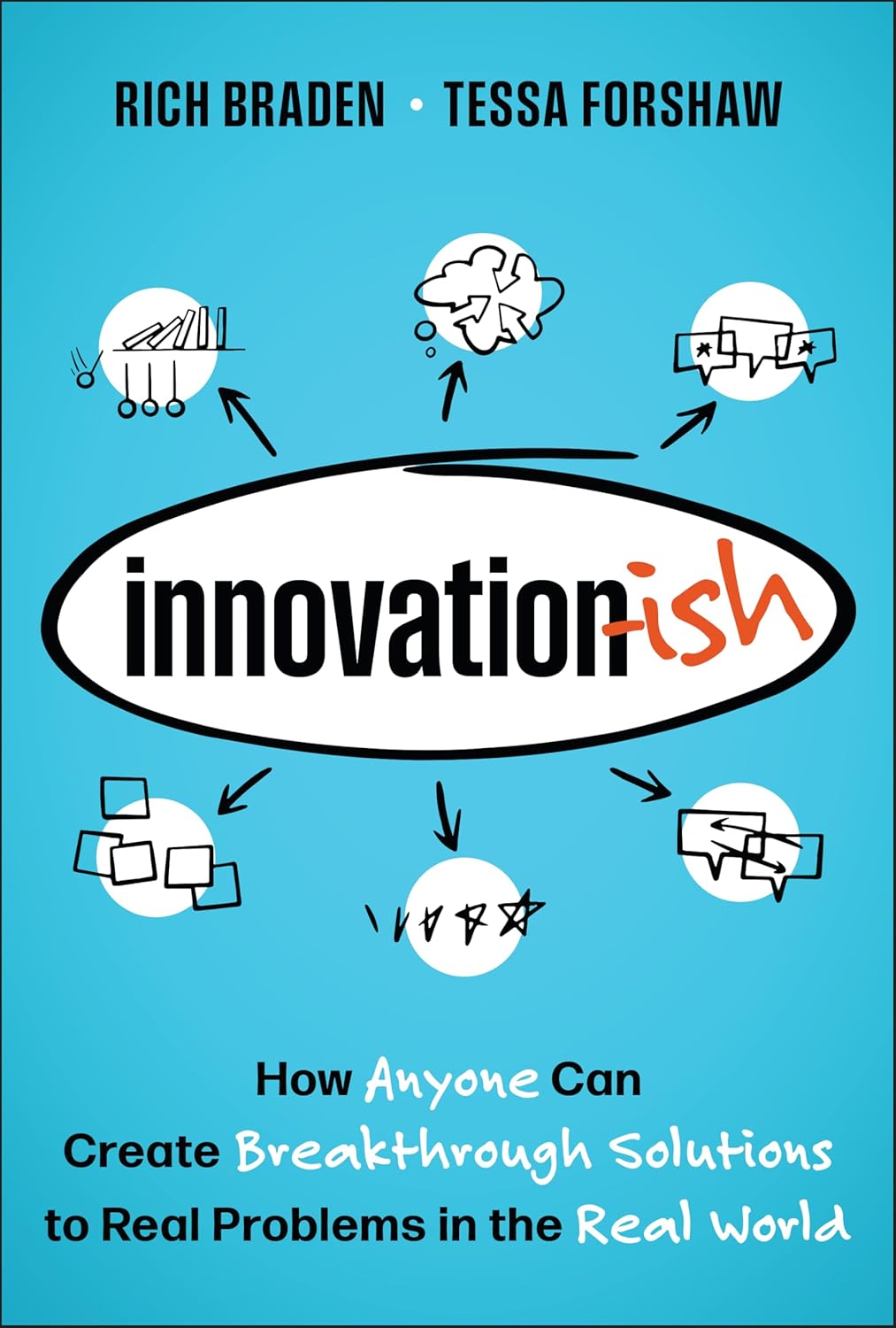 Innovation-ish: How Anyone can Create Breakthrough Solutions to Real Problems in the Real World cover