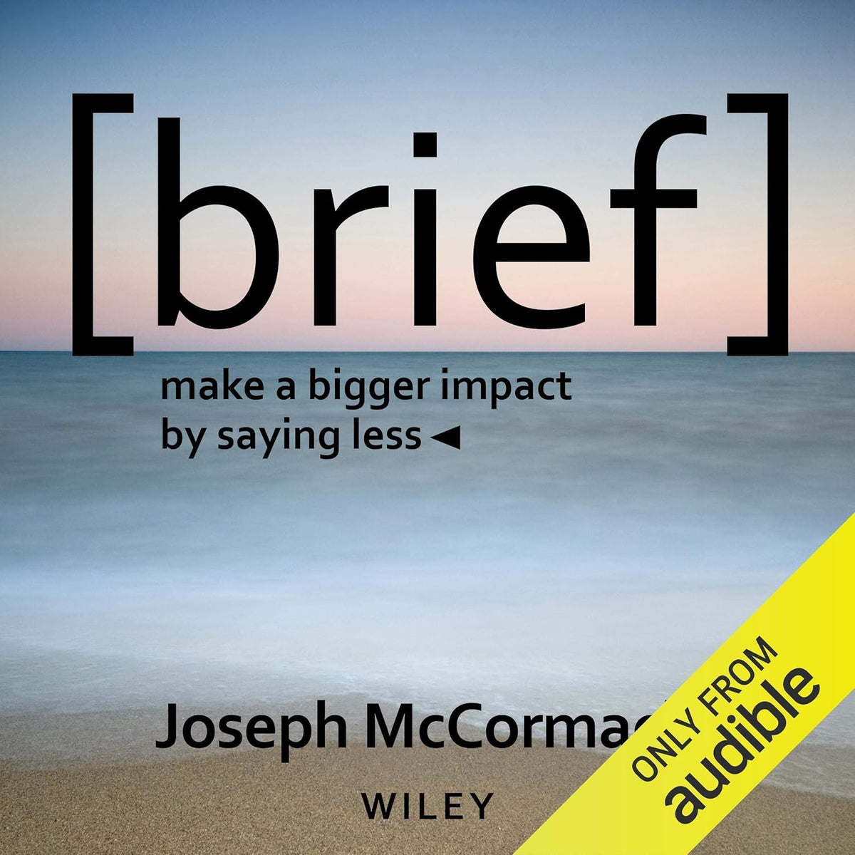 Brief: Make a Bigger Impact by Saying Less cover
