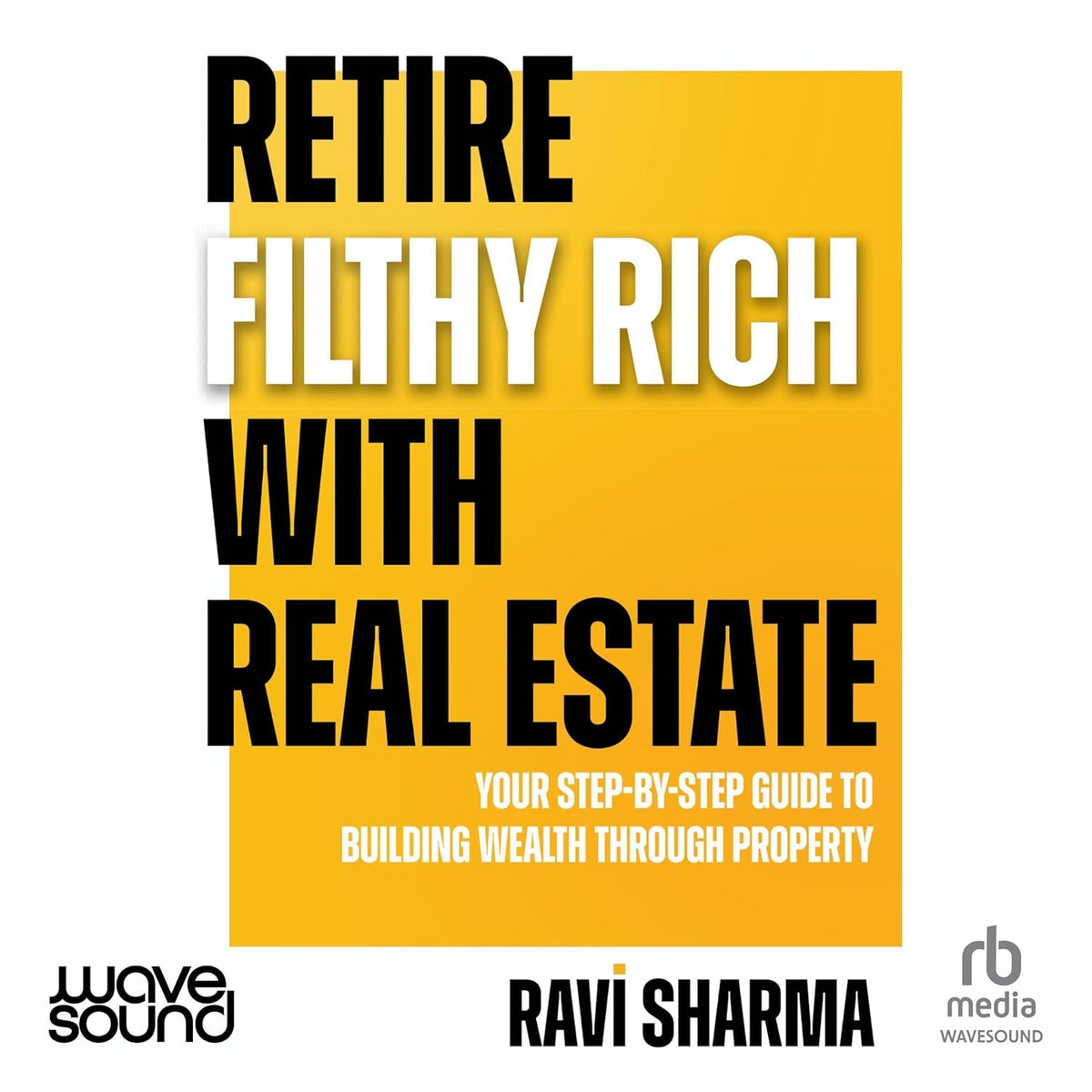 Retire Filthy Rich with Real Estate cover