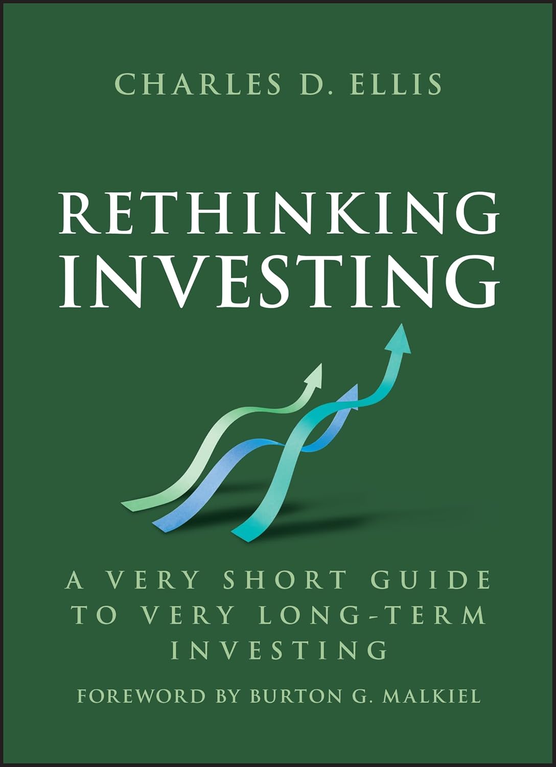 Rethinking Investing: A Very Short Guide to Very Long-Term Investing cover