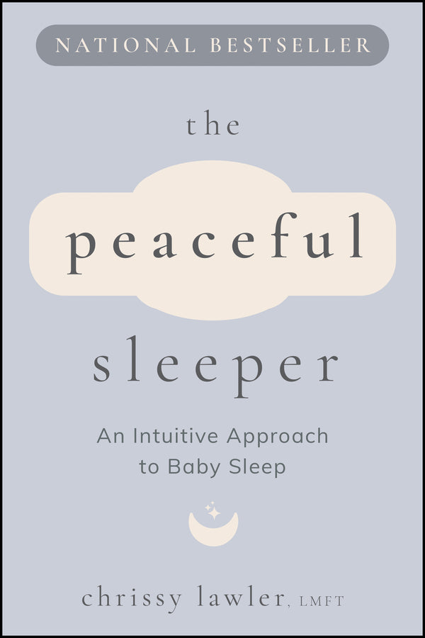 The Peaceful Sleeper: An Intuitive Approach to Baby Sleep cover