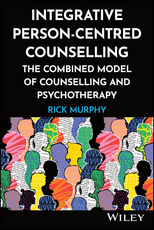 Integrative Person-Centred Counselling: The Combined Model of Counselling and Psychotherapy cover