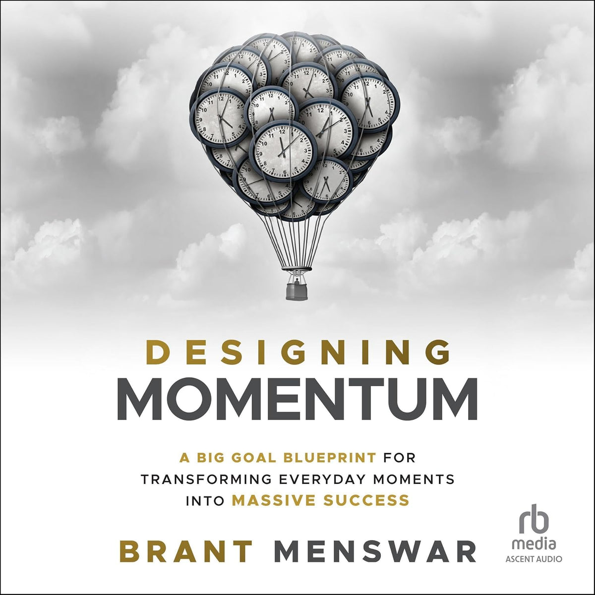 Designing Momentum: A Big Goal Blueprint for Transforming Everyday Moments into Massive Success cover