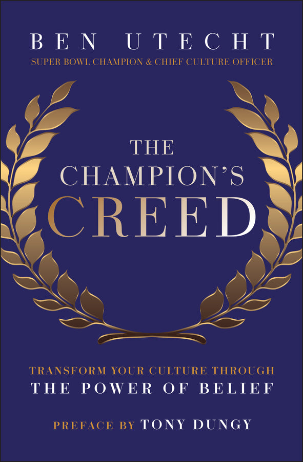 The Champion's Creed: Transform Your Culture Through the Power of Belief cover