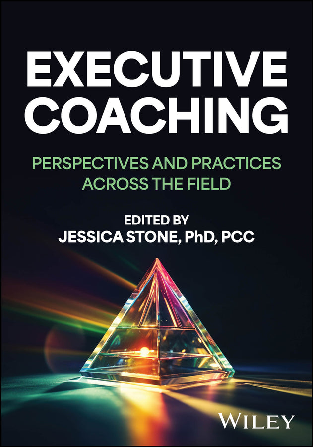 Executive Coaching: Perspectives and Practices Across the Field cover
