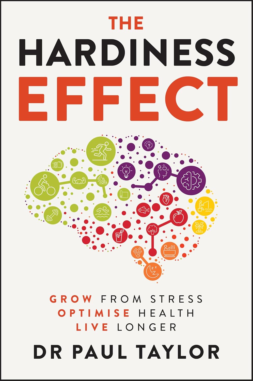The Hardiness Effect: Grow from Stress, Optimise Health, Live Longer cover