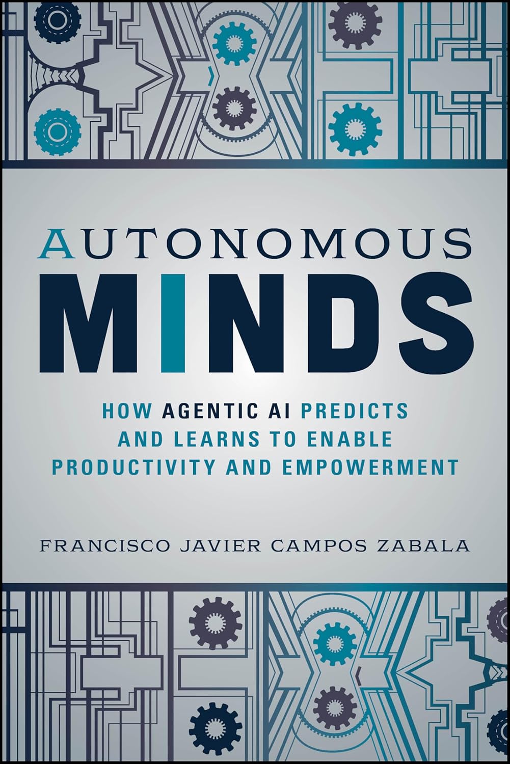 Autonomous Minds: How Agentic AI Predicts and Learns to Enable Productivity and Empowerment cover