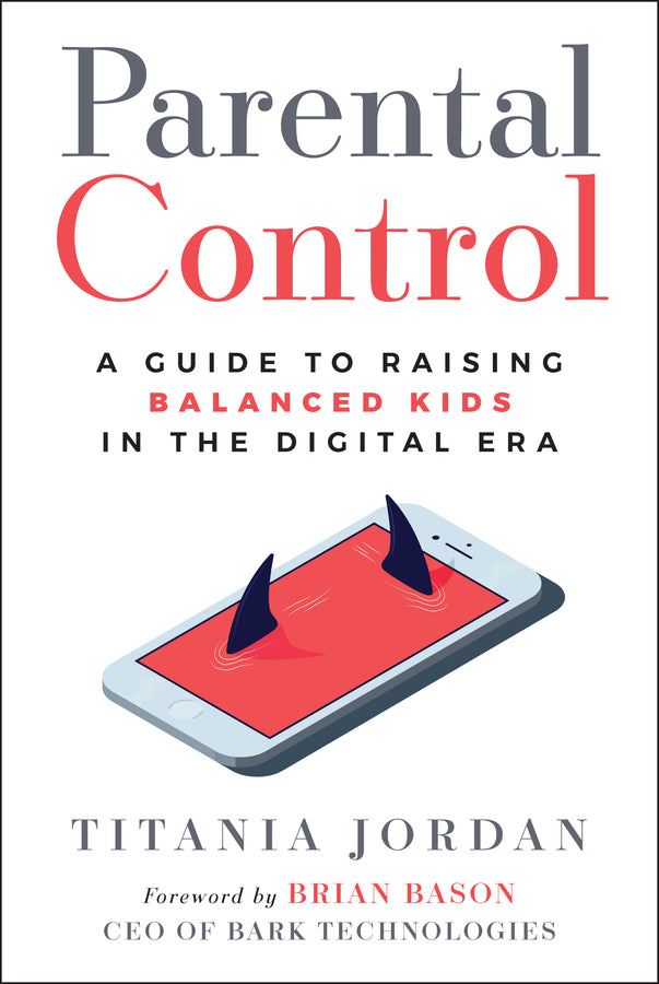 Parental Control: A Guide to Raising Balanced Kids in the Digital Era cover