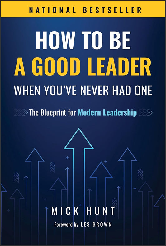 How to Be a Good Leader When You've Never had One