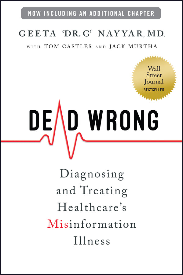 Dead Wrong: Diagnosing and Treating Healthcare's Misinformation Illness cover