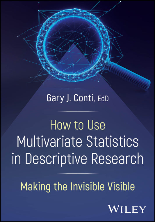 How to Use Multivariate Statistics in Descriptive Research: Making the Invisible Visible cover