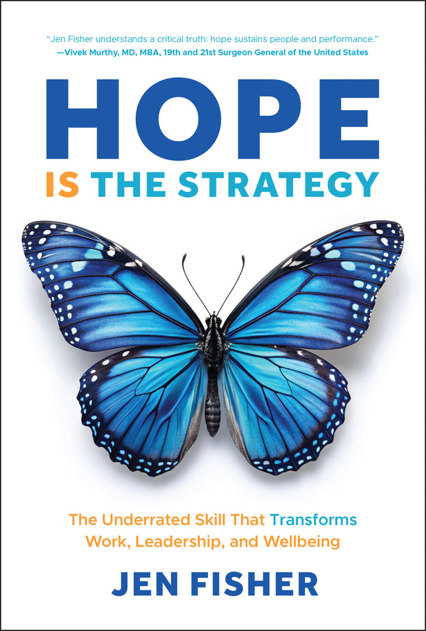 Hope Is the Strategy: The Underrated Skill That Transforms Work, Leadership, and Wellbeing cover