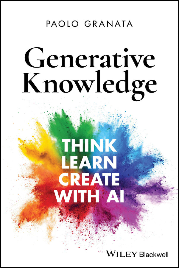Generative Knowledge: Think, Learn, Create with AI cover