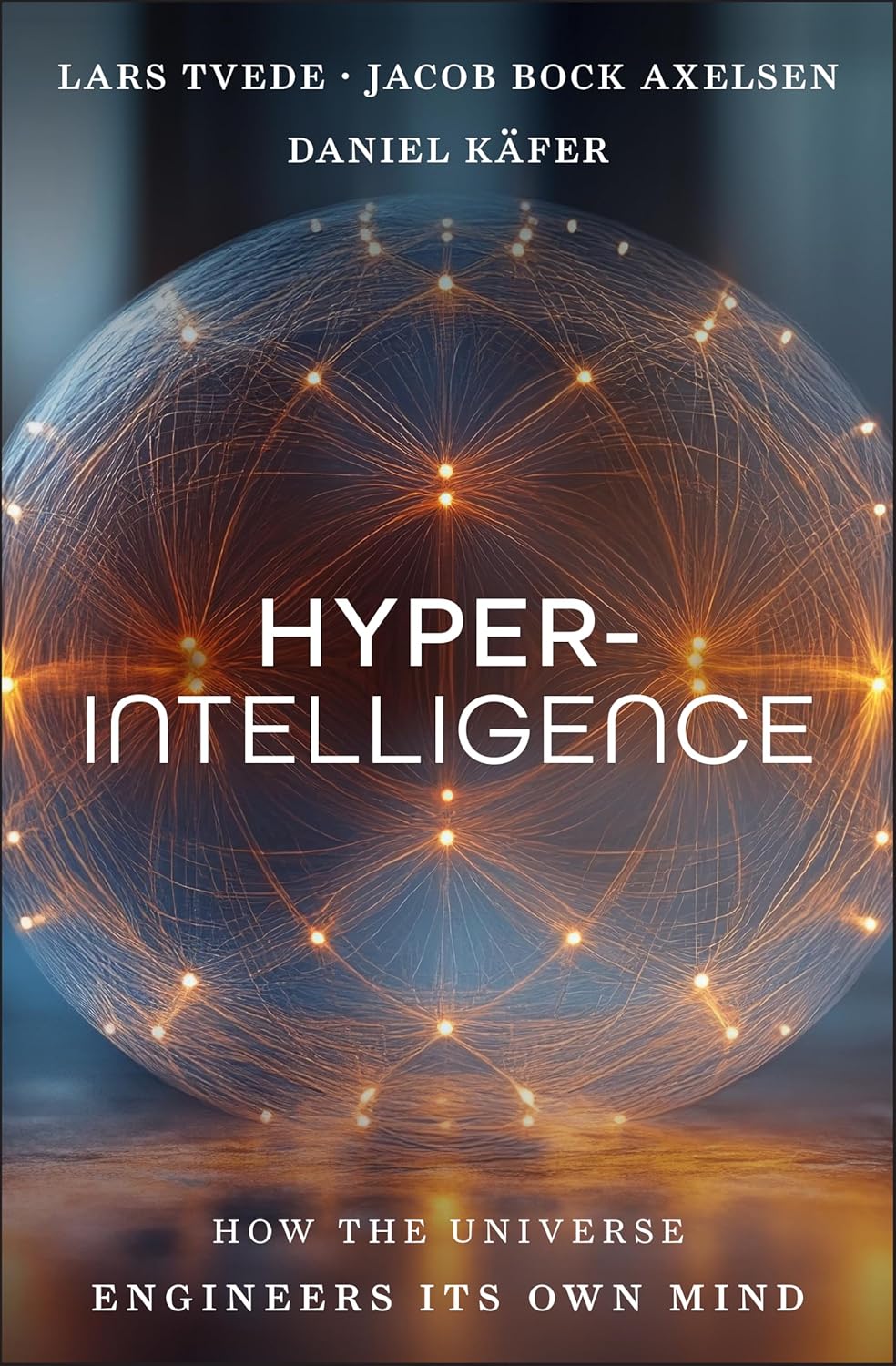 Hyperintelligence: How the Universe Engineers Its Own Mind cover