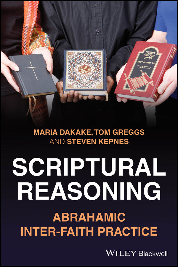 Scriptural Reasoning: Abrahamic Inter-faith Practice cover