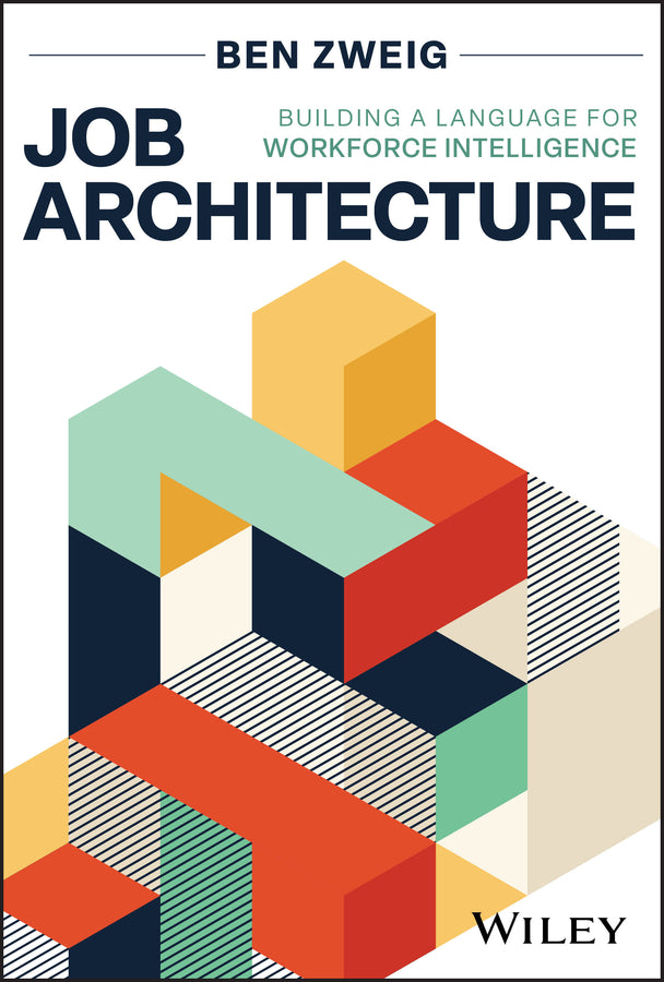 Job Architecture: Building a Language for Workforce Intelligence cover