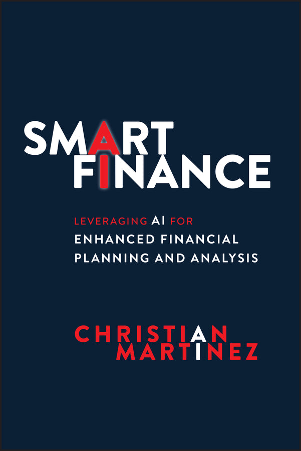Smart Finance: Leveraging AI for Enhanced Financial Planning and Analysis cover