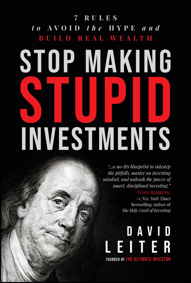 Stop Making Stupid Investments: 7 Rules to Avoid the Hype and Build Real Wealth cover