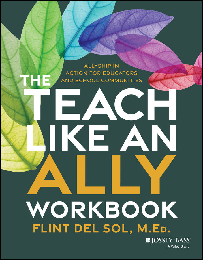 The Teach Like an Ally Workbook: Allyship in Action for Educators and School Communities cover