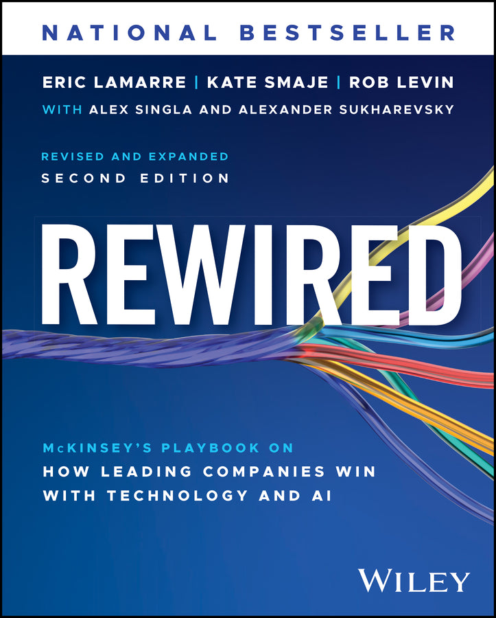 Rewired: McKinsey's Playbook on How Leading Companies Win with Technology and AI cover
