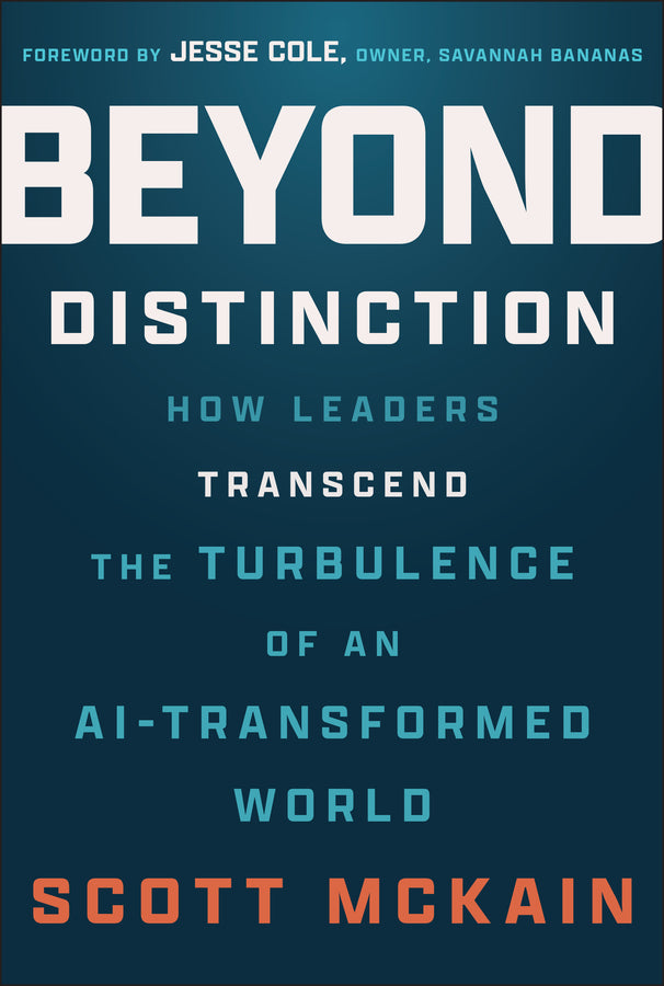Beyond Distinction: How Leaders Transcend the Turbulence of an AI-Transformed World cover