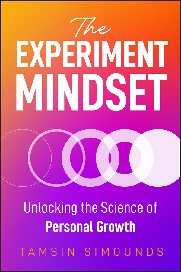 The Experiment Mindset: Unlocking the Science of Personal Growth cover